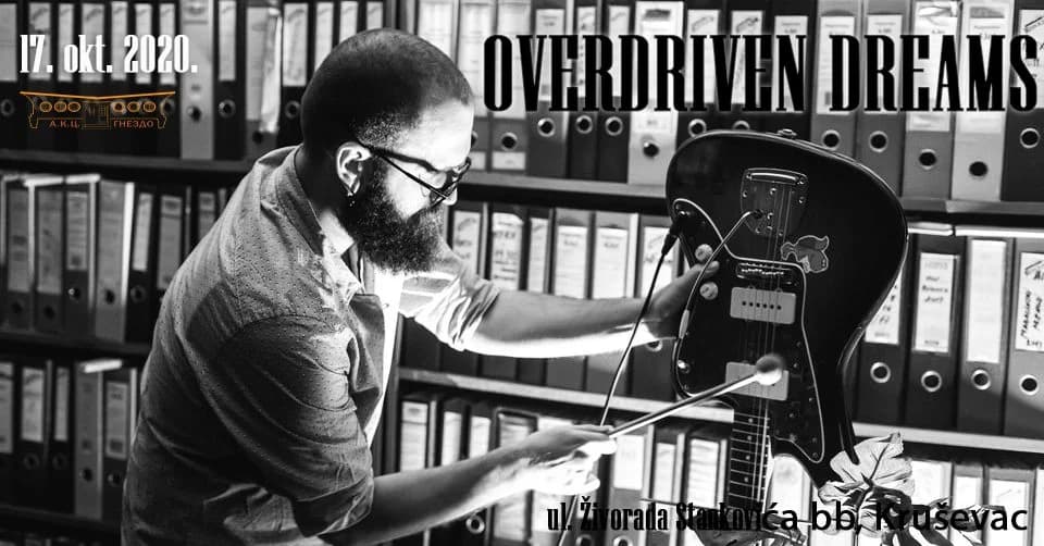 Overdriven dreams