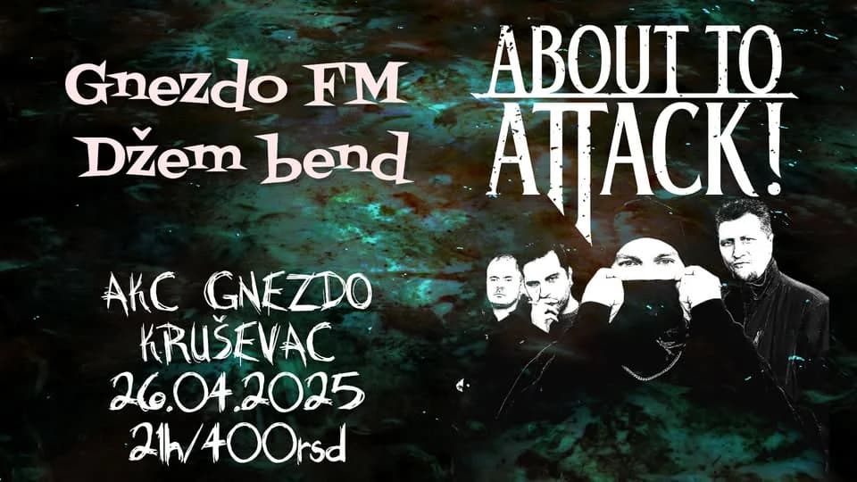 About to attack (Majdanpek) / Gnezdo FM